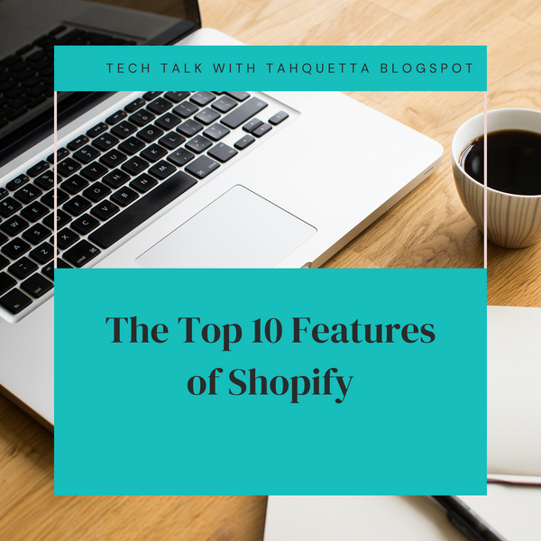 Top 10 Features of Shopify