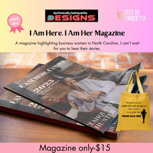 Load image into Gallery viewer, I am Here. I Am Her. Magazine
